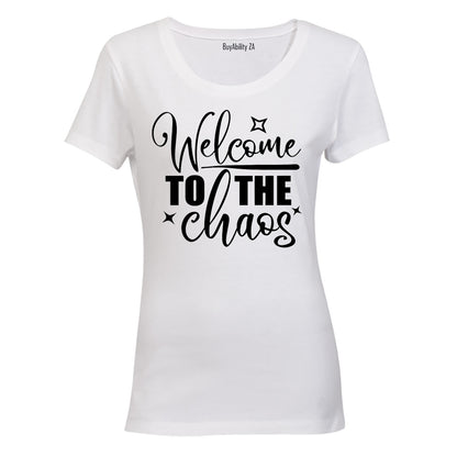 Welcome to the Chaos - Ladies - T-Shirt