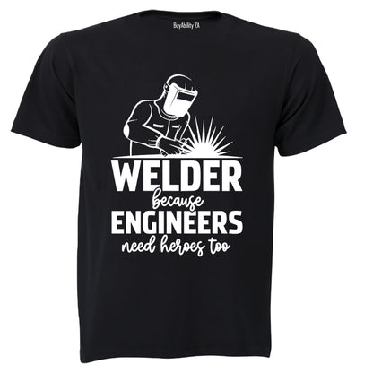 Welder Because - Adults - T-Shirt - BuyAbility South Africa