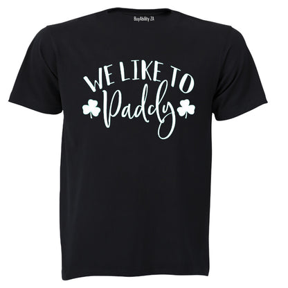 We Like to Paddy - St. Patricks Day - Adults - T-Shirt