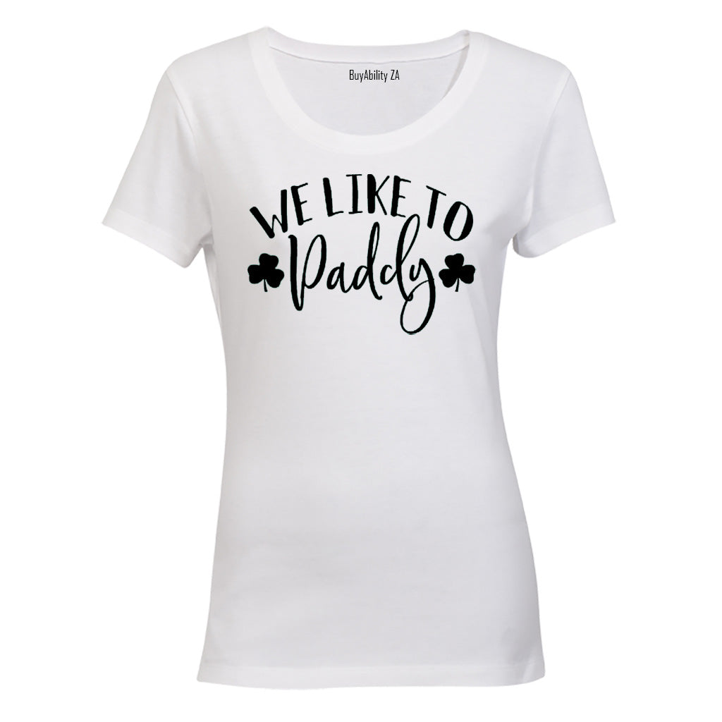 We Like to Paddy - St. Patricks Day - Ladies - T-Shirt