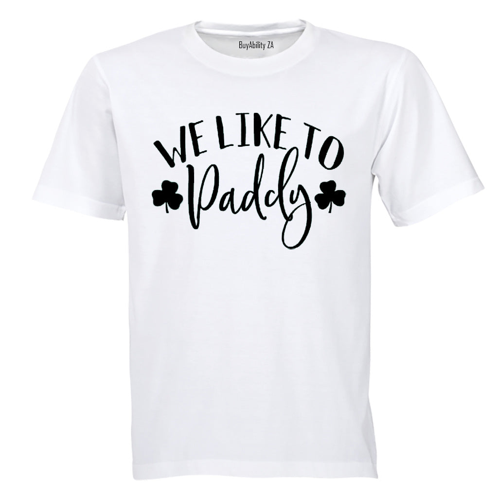 We Like to Paddy - St. Patricks Day - Adults - T-Shirt