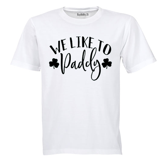 We Like to Paddy - St. Patricks Day - Adults - T-Shirt