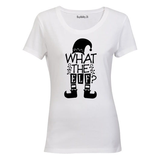 What The Christmas Elf - Ladies - T-Shirt