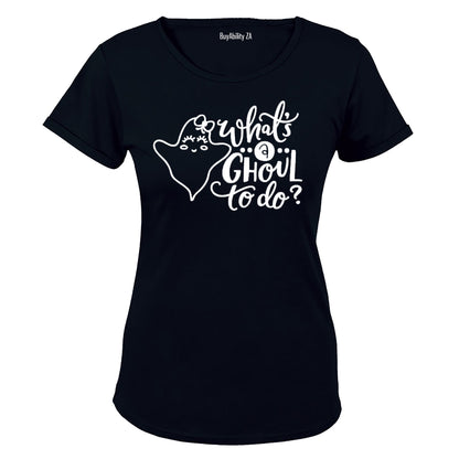 What A Ghoul To Do - Halloween - Ladies - T-Shirt