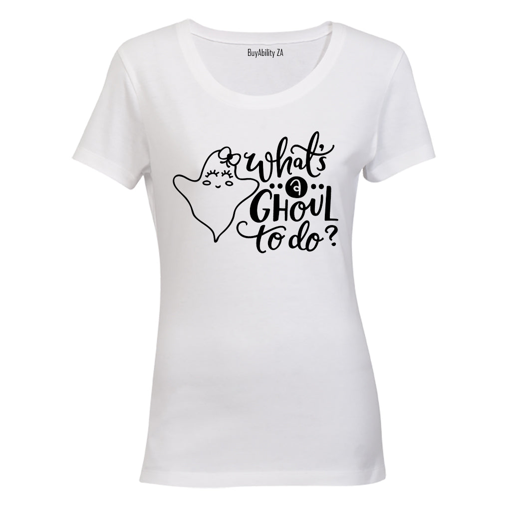 What A Ghoul To Do - Halloween - Ladies - T-Shirt