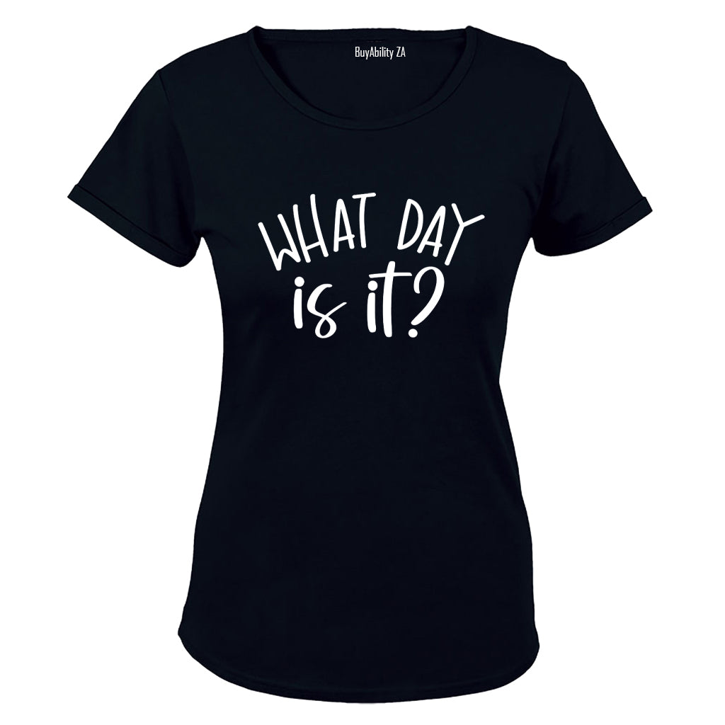 What Day Is It? - Ladies - T-Shirt
