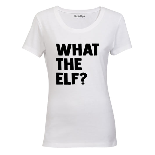 What The Elf - Bold - Christmas - Ladies - T-Shirt