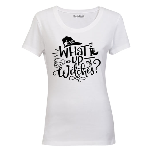 What Up Witches - Halloween - Ladies - T-Shirt