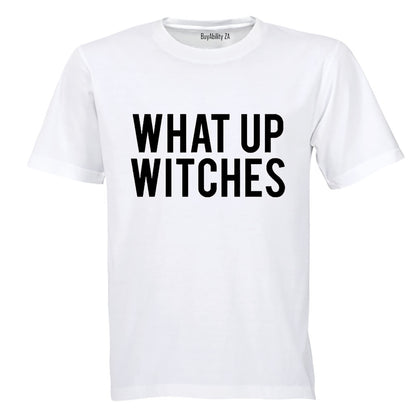 What Up Witches - Halloween - Adults - T-Shirt