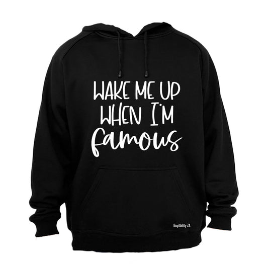 When I'm Famous - Hoodie