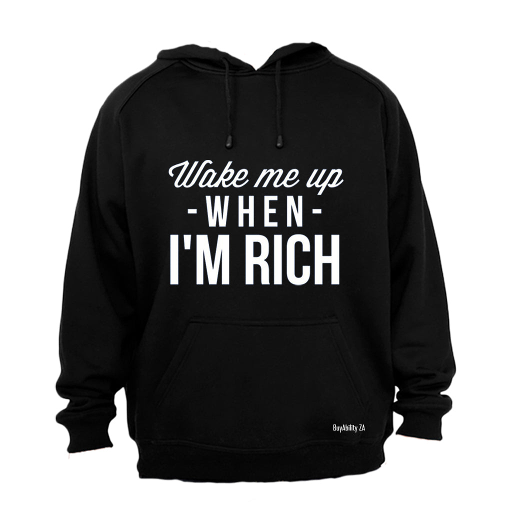 Wake Me Up When I'm Rich - Hoodie