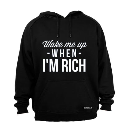 Wake Me Up When I'm Rich - Hoodie
