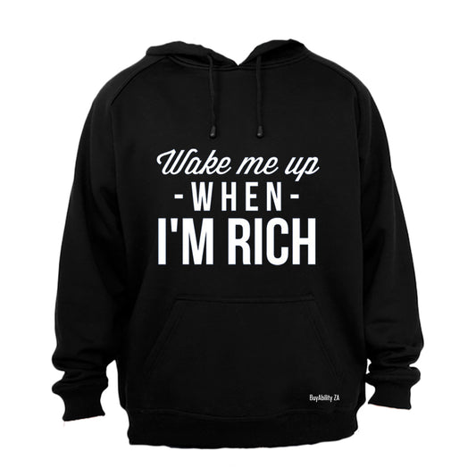 Wake Me Up When I'm Rich - Hoodie
