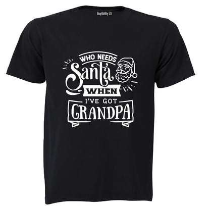 When I've Got Grandpa - Christmas - Kids T-Shirt
