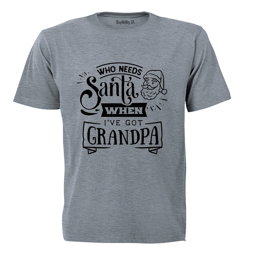 When I've Got Grandpa - Christmas - Kids T-Shirt