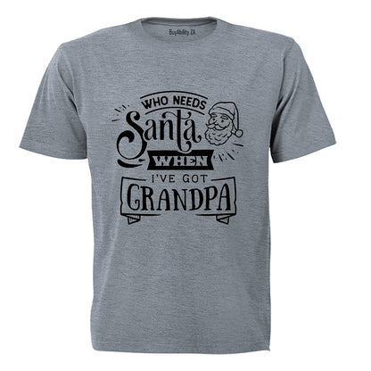 When I've Got Grandpa - Christmas - Kids T-Shirt