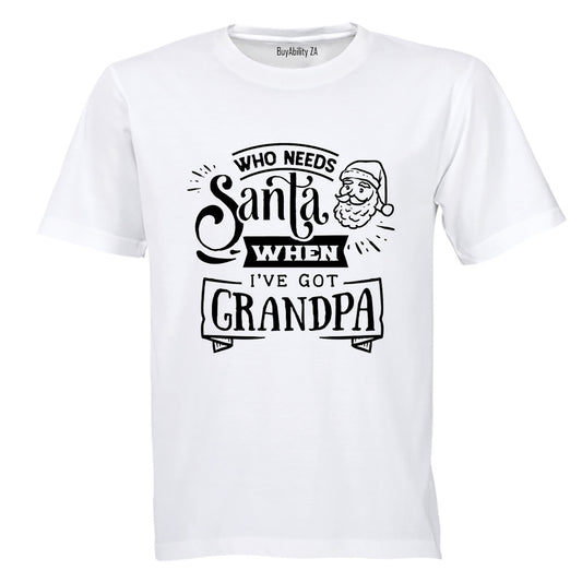 When I've Got Grandpa - Christmas - Kids T-Shirt