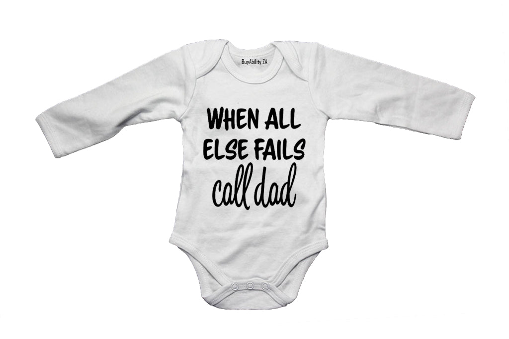 When All Else Fails - Call Dad - Baby Grow