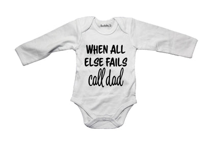 When All Else Fails - Call Dad - Baby Grow