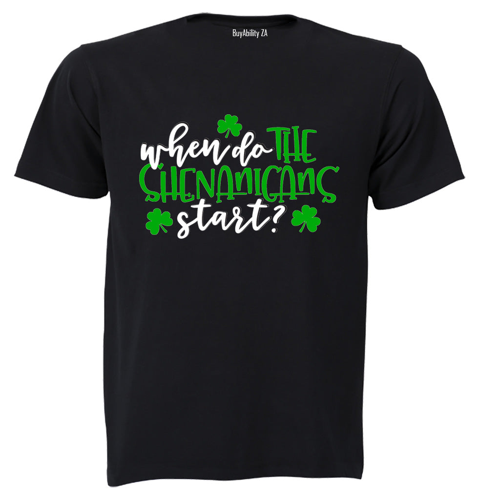 When Do the Shenanigans Start - St. Patricks Day - Adults - T-Shirt