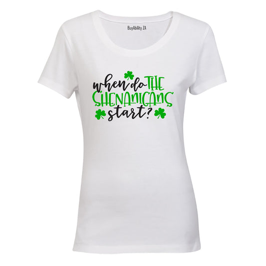 When Do the Shenanigans Start - St. Patricks Day - Ladies - T-Shirt