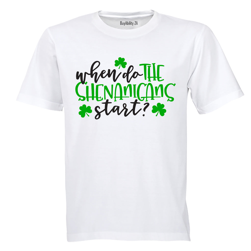 When Do the Shenanigans Start - St. Patricks Day - Adults - T-Shirt
