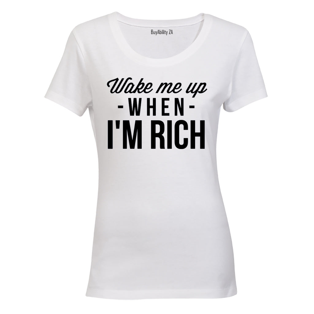 Wake Me Up When I'm Rich - Ladies - T-Shirt