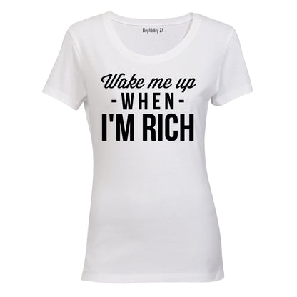 Wake Me Up When I'm Rich - Ladies - T-Shirt
