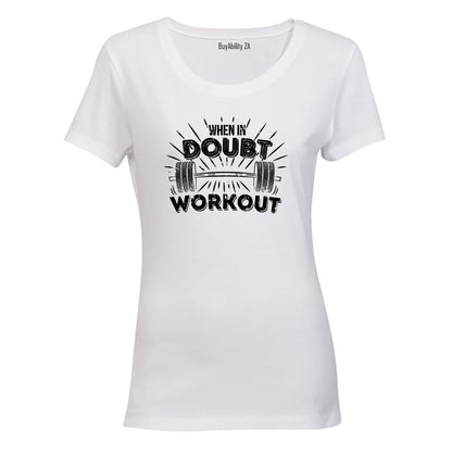 When In Doubt - Ladies - T-Shirt