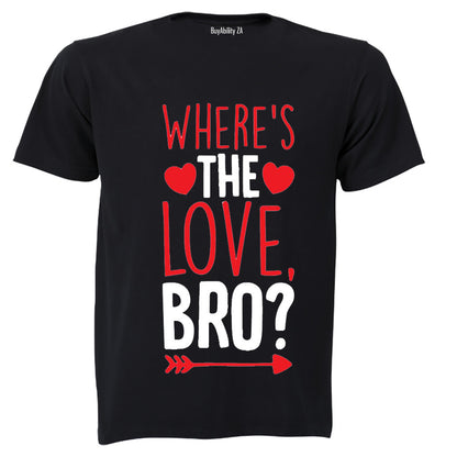 Where's the Love Bro - Valentine - Kids T-Shirt