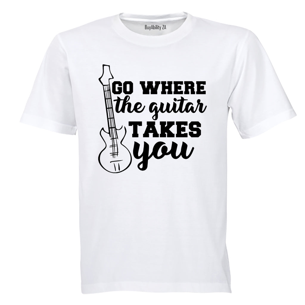 Where The Guitar Takes You - Adults - T-Shirt - BuyAbility South Africa