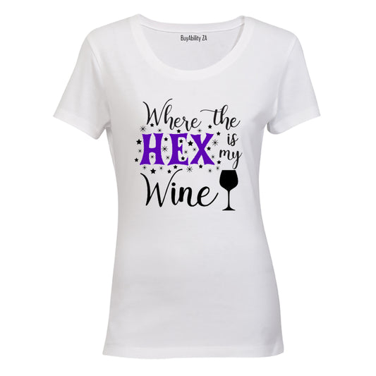 Where The Hex is My Wine - Halloween Inspired - Ladies - T-Shirt