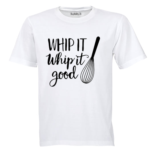 Whip It Good - Adults - T-Shirt