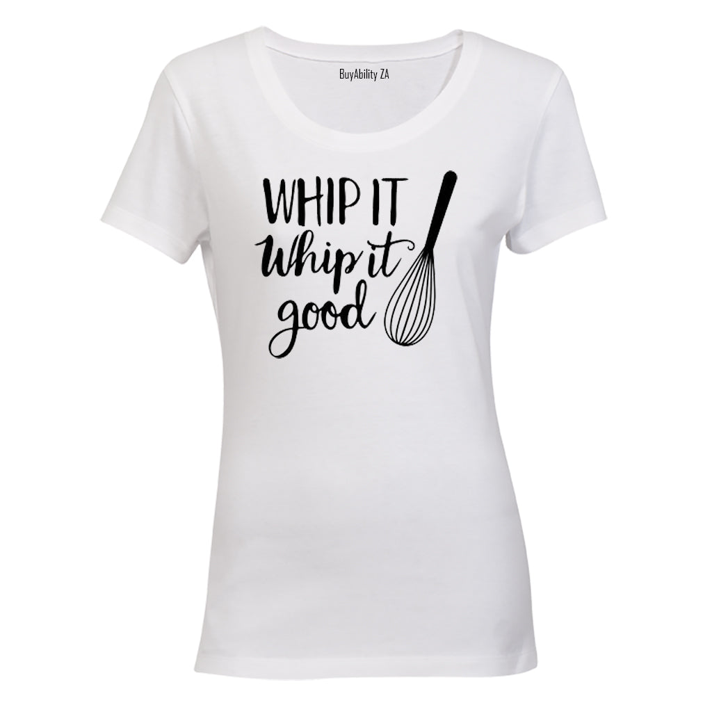 Whip It Good - Ladies - T-Shirt