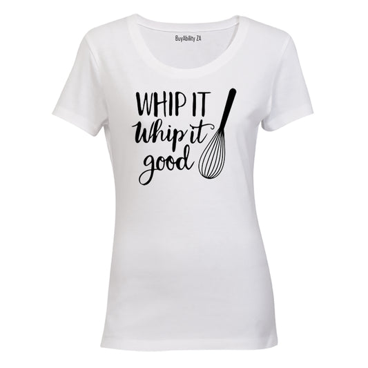Whip It Good - Ladies - T-Shirt