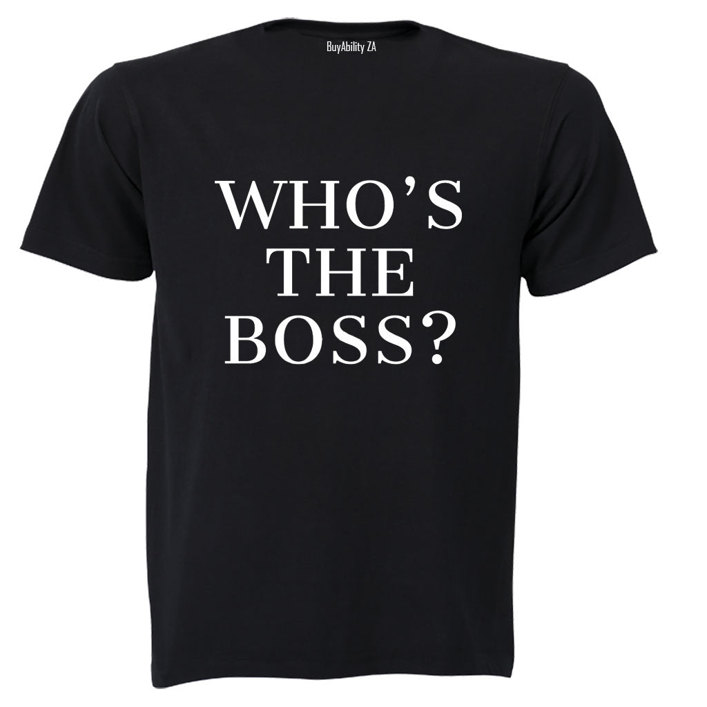 Who's The Boss - Adults - T-Shirt - BuyAbility South Africa