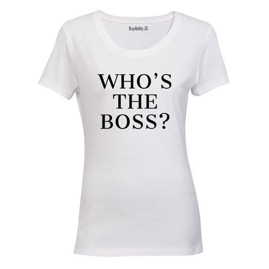 Who's The Boss - Ladies - T-Shirt - BuyAbility South Africa