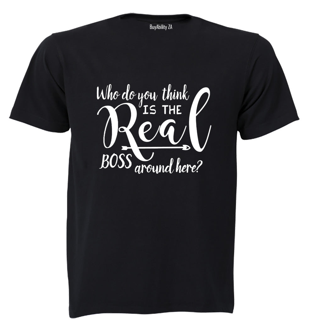 Who Do You Think The Real Boss Is? - Kids T-Shirt