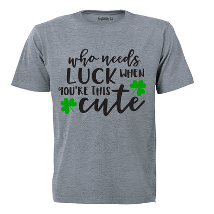 Who Needs Luck - St. Patricks Day - Kids T-Shirt
