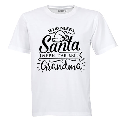 Who Needs Santa - Grandma - Christmas - Kids T-Shirt