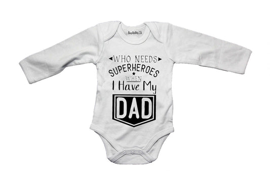 Who Needs Superheroes - DAD - Baby Grow