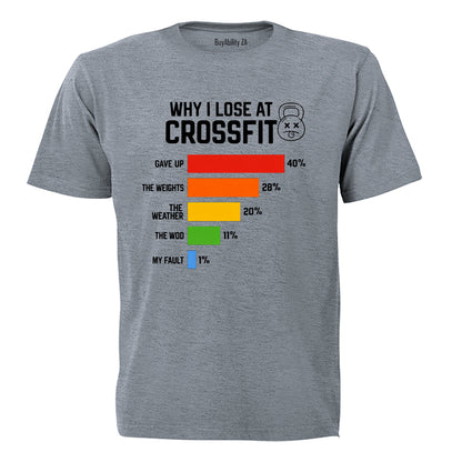 Why I Lose At Crossfit - Adults - T-Shirt - BuyAbility South Africa