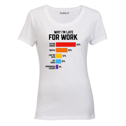 Why I'm Late For Work - Ladies - T-Shirt - BuyAbility South Africa