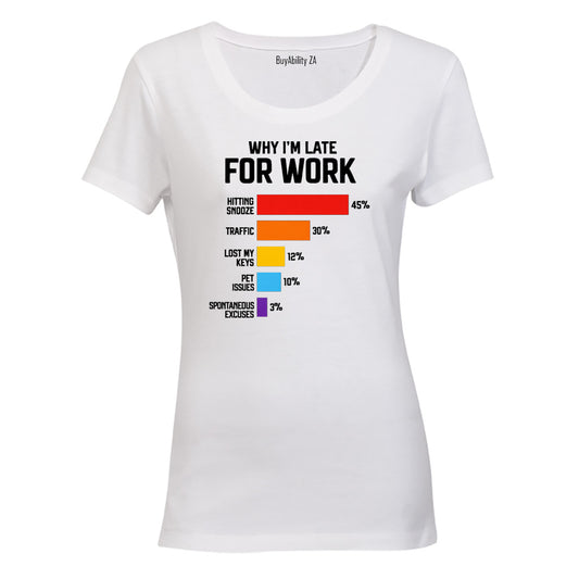 Why I'm Late For Work - Ladies - T-Shirt - BuyAbility South Africa