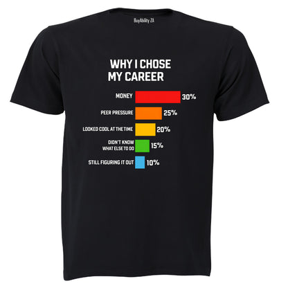 Why I Chose My Career - Adults - T-Shirt - BuyAbility South Africa