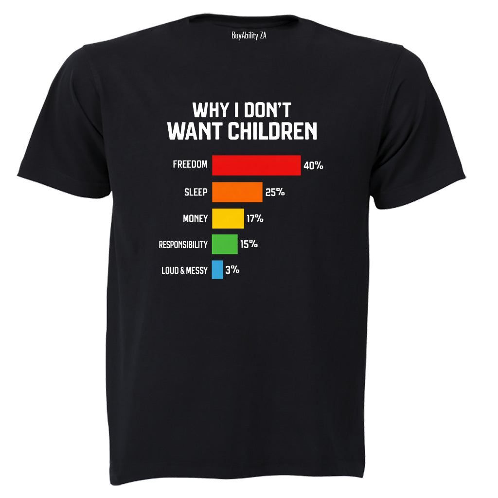 Why I Don't Want Children - Adults - T-Shirt - BuyAbility South Africa