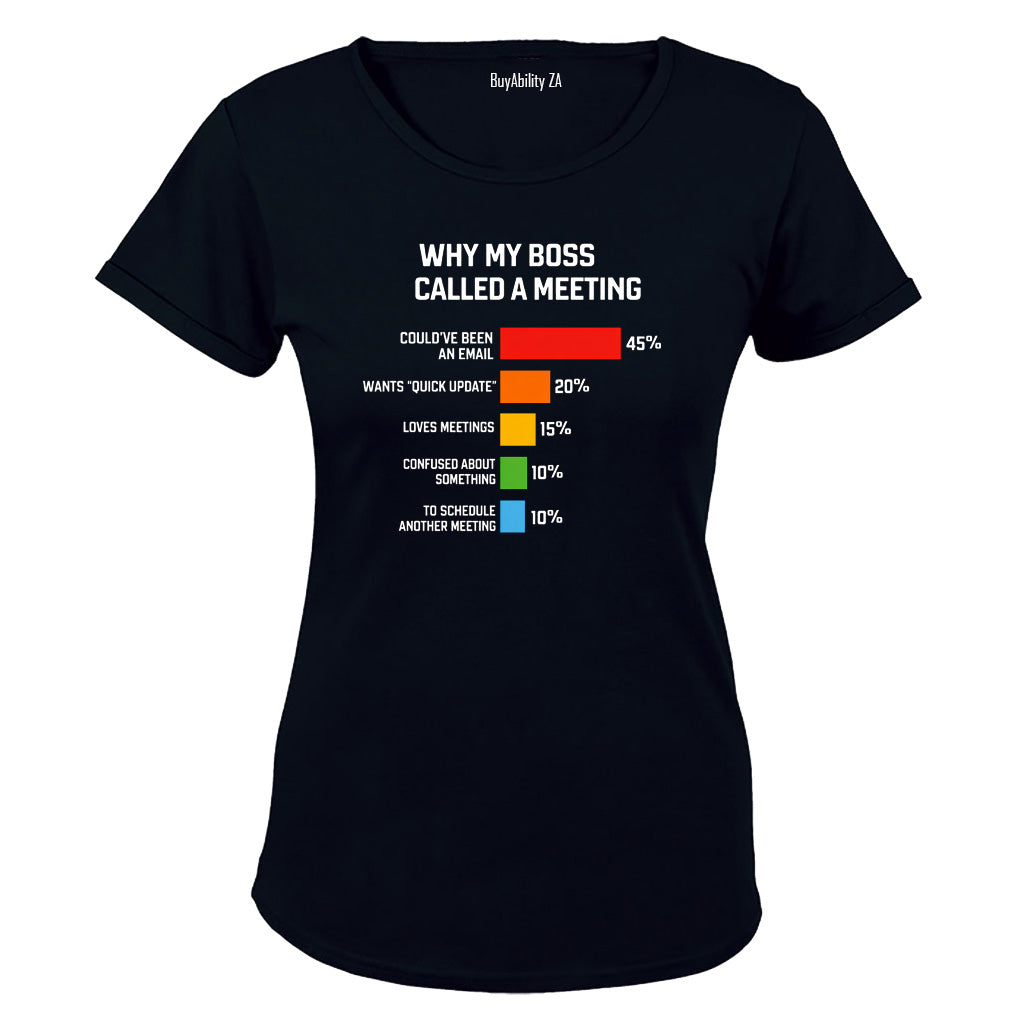 Why My Boss Called A Meeting - Ladies - T-Shirt - BuyAbility South Africa