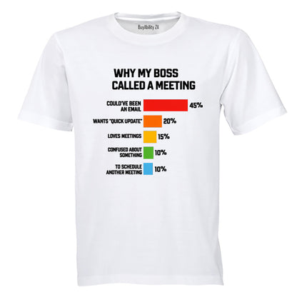 Why My Boss Called A Meeting - Adults - T-Shirt - BuyAbility South Africa