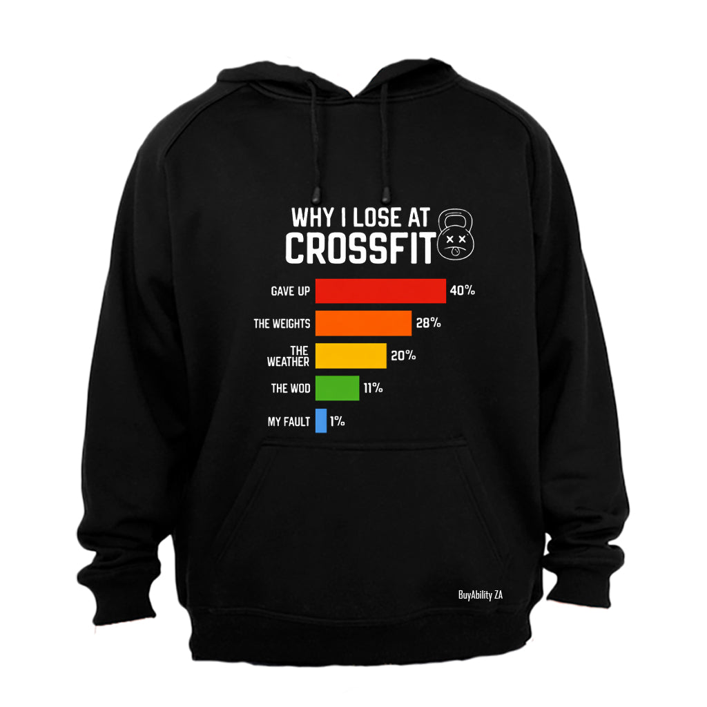 Why My Lose At Crossfit - Hoodie - BuyAbility South Africa