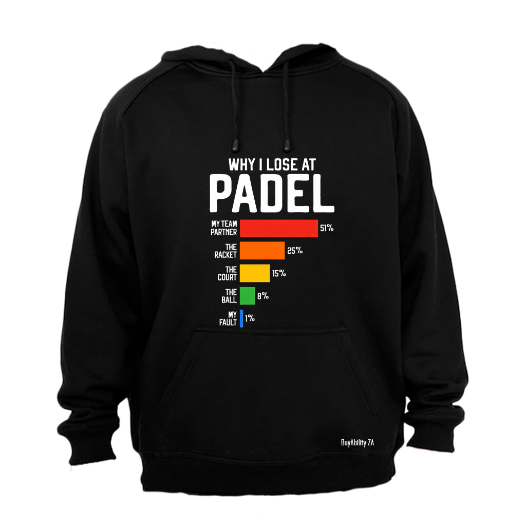 Why My Lose At Padel - Hoodie - BuyAbility South Africa